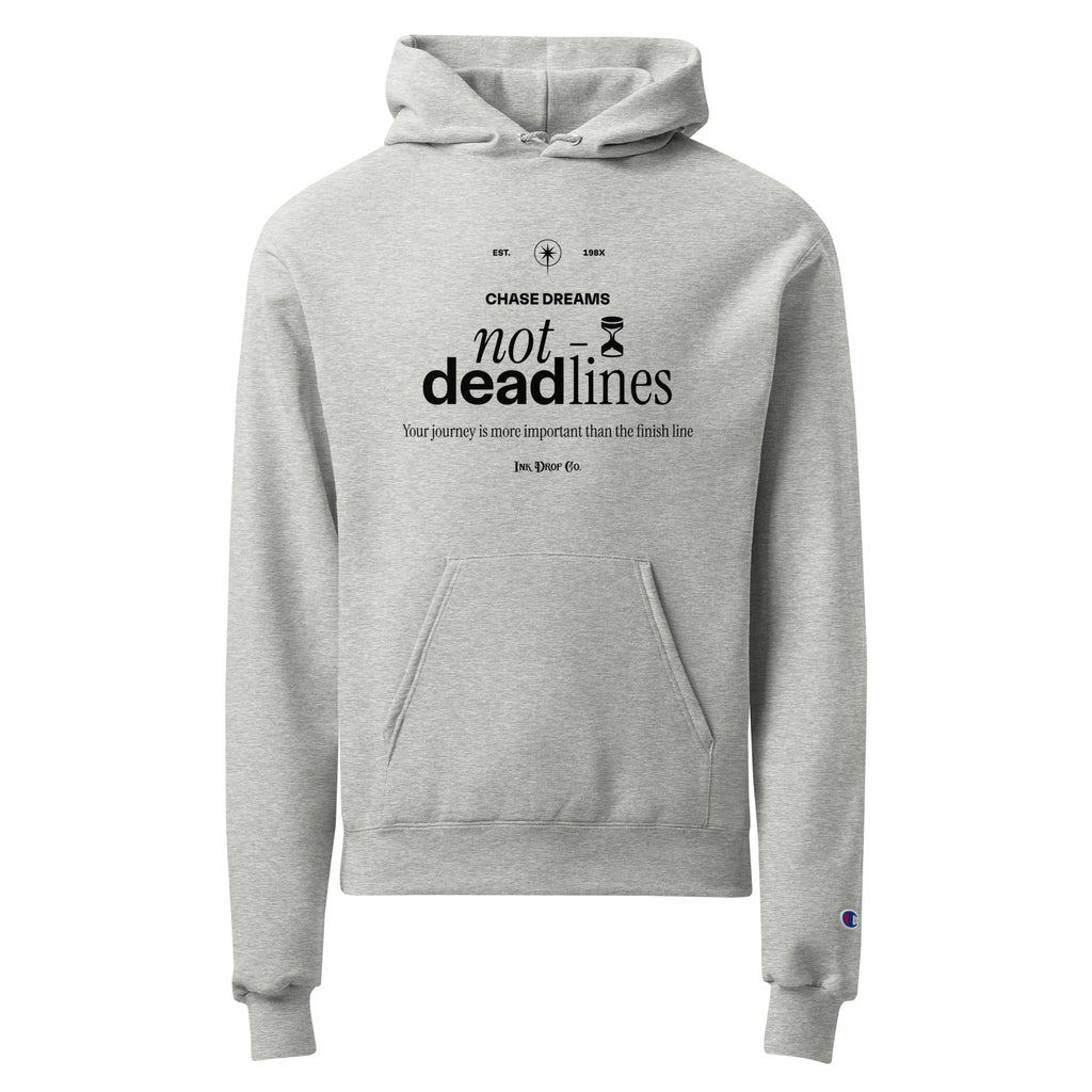 Gray Champion hoodie with kangaroo pocket, hood drawstrings, and 'not deadlines' print