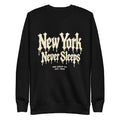 Black unisex crewneck sweatshirt with "New York Never Sleeps" front graphic