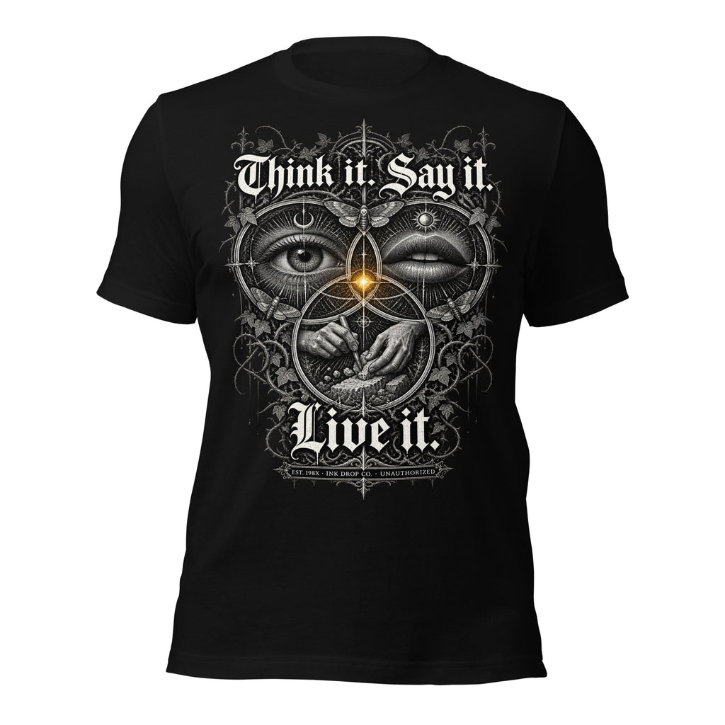 Black unisex graphic tee with 'Think it Say it Live it' face-eye graphic on front