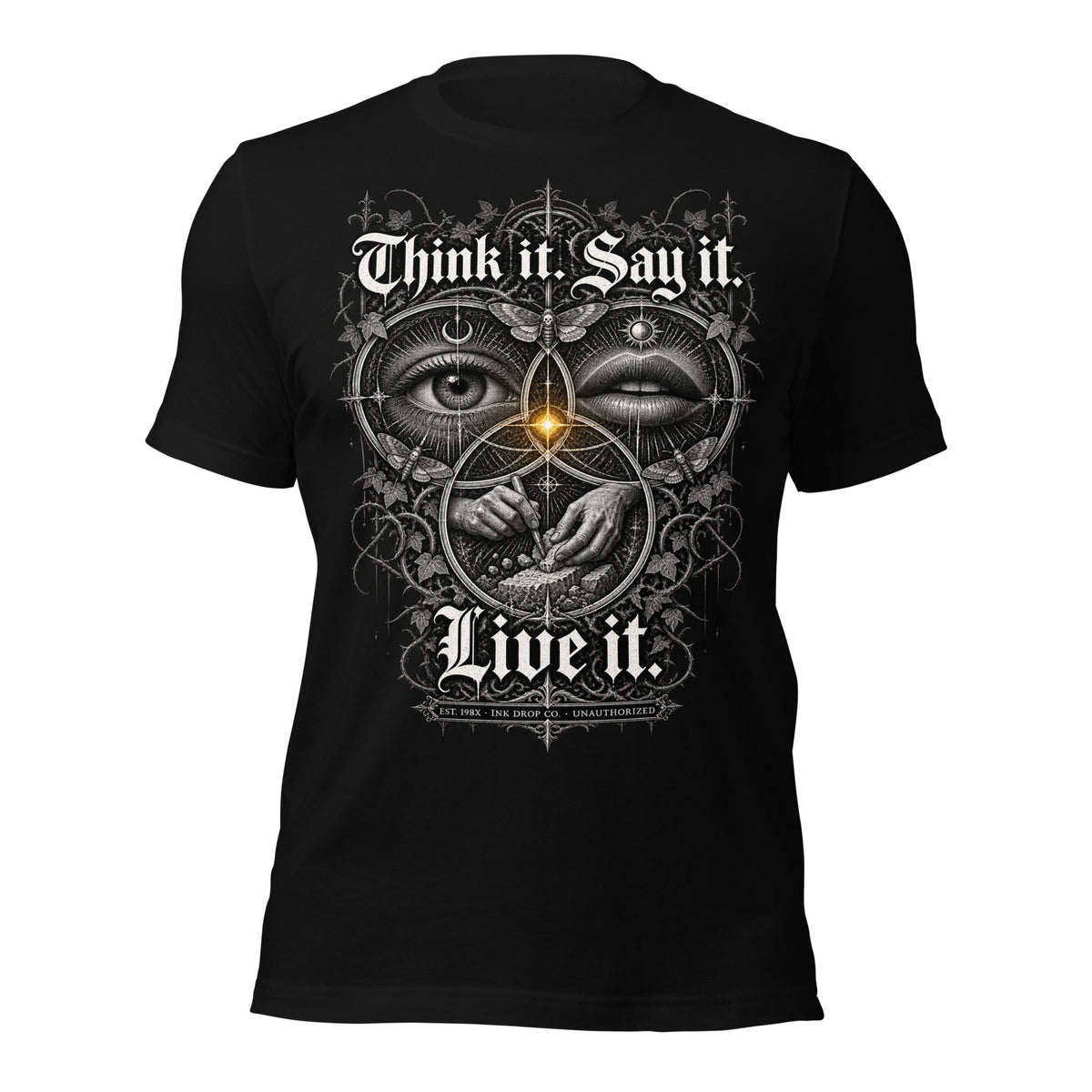 Black unisex graphic tee with 'Think it Say it Live it' face-eye graphic on front