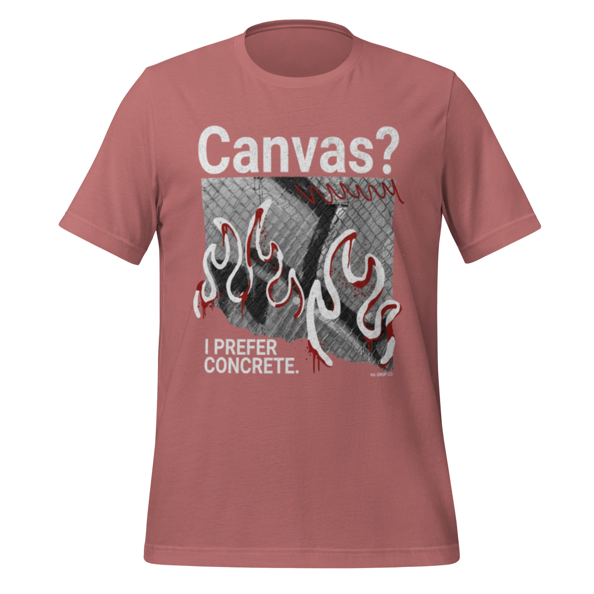 Unisex graphic T-shirt, mauve front: Canvas? with flames; I Prefer Concrete text